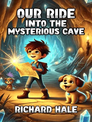 cover image of Our Ride into the Mysterious Cave